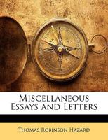 Miscellaneous Essays and Letters 1021668877 Book Cover