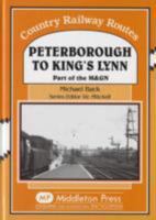 Peterborough to Kings Lynn: Part of the M&gn 1906008329 Book Cover