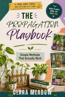 The Propagation Playbook: Simple Methods That Actually Work B0H22WWKB8 Book Cover