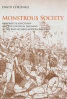 Monstrous Society: Reciprocity, Discipline, and the Political Uncanny, C. 1780-1848 0838757200 Book Cover