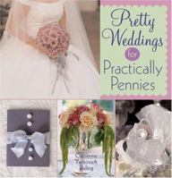 Pretty Weddings for Practically Pennies 1402713487 Book Cover