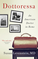 Dottoressa: An American Doctor in Rome 1589881397 Book Cover