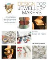 Design for Jewellery Makers: Inspiration, development and creation 1800920059 Book Cover