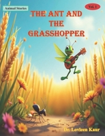 The Ant And The Grasshopper (Animal Moral Stories for Kids Vol. 1) B0G5ZWLXG4 Book Cover