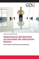 Importancia del director en escuelas de educación básica 6202108908 Book Cover
