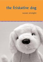 The Friskative Dog 0375837779 Book Cover