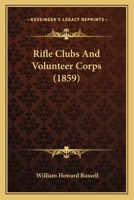 Rifle Clubs and Volunteer Corps 1018340785 Book Cover