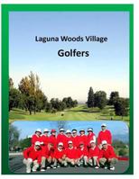 Laguna Woods Village Golfers 1792723172 Book Cover