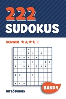 222 Sudokus: Rätselheft mit 222 schweren Sudoku Puzzle Rätsel im 9x9 Format mit Lösungen | ca. DIN A5 | Band 4 (German Edition) 108957360X Book Cover