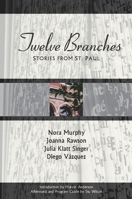 Twelve Branches: Stories from St. Paul 156689140X Book Cover