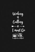 Woking is Calling and I Must Go: 6''x9'' Lined Writing Notebook Journal, 120 Pages, Best Novelty Birthday Santa Christmas Gift For Friends, Fathers, ... Cover With White Quote and White Trip Van. 1677322586 Book Cover