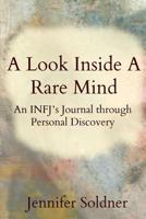 A Look Inside a Rare Mind: An INFJ's Journal through Personal Discovery 1312202106 Book Cover