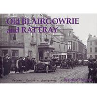 Old Blairgowrie And Rattray 1840330082 Book Cover