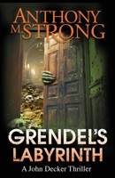 Grendel's Labyrinth 1942207115 Book Cover