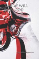 There Will Be Blood 1693656396 Book Cover