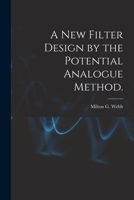 A New Filter Design by the Potential Analogue Method. 1014648459 Book Cover