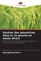 Gestion des adventices dans le riz pluvial en semis direct (French Edition) 6203244678 Book Cover