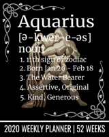 Aquarius | 2020 Weekly Planner | 52 Weeks: 8" x 10" Aquarius Zodiac Astrological 2020 Weekly Planner Personal Organizer Calendar (111 Pages) 1696280788 Book Cover