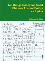 Ten Songs Collection Used Chinese Ancient Poetry as Lyrics 1365417662 Book Cover