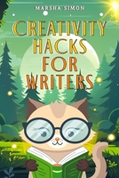 Creativity Hacks For Writers B0FVSFCKHX Book Cover