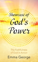 Showcase of God's Power: The Faithfulness of God in Action 1977281427 Book Cover