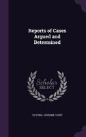 Reports of cases argued and determined 1147434662 Book Cover