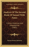 Analysis Of The Second Book Of Samuel With Notes: Critical, Historical, And Geographical 1166457877 Book Cover