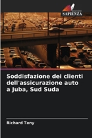 Soddisfazione dei clienti dell'assicurazione auto a Juba, Sud Suda (Italian Edition) 620804264X Book Cover