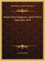 Master Mind Magazine, April 1918 to September 1918 0766134857 Book Cover