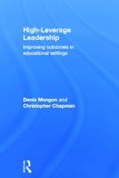 High-Leverage Leadership: Improving Outcomes in Educational Settings 0415689538 Book Cover