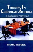 Thriving in Corporate America: A Black Man's Perspective 1564113493 Book Cover