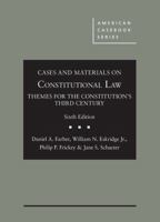Cases and Materials on Constitutional Law: Themes for the Constitution's Third Century, 6th - CasebookPlus (American Casebook Series) 1642427861 Book Cover