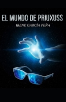 El mundo de PRIUXUSS (Spanish Edition) B0GG7JQWZP Book Cover