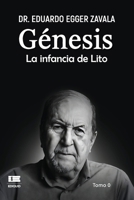 Génesis. La infancia de Lito, Tomo 0 (edición b/n) (Spanish Edition) B0H7YPKLHH Book Cover