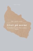 Livet p? ?erne. Bind 1. Bornholmere og folk i Storstr?mmen 8726295024 Book Cover