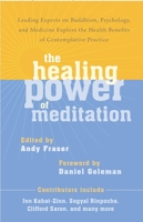 The Healing Power of Meditation: Leading Experts on Buddhism, Psychology, and Medicine Explore the Health Benefits of Contemplative Practice 1611800595 Book Cover