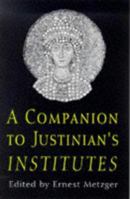 Companion to Justinian's Institutes 0715628305 Book Cover