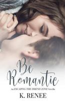 Be Romantic 1798422522 Book Cover