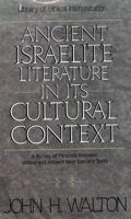 Ancient Israelite Literature in Its Cultural Context 0310365910 Book Cover