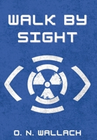 Walk By Sight B0FH9KRY47 Book Cover