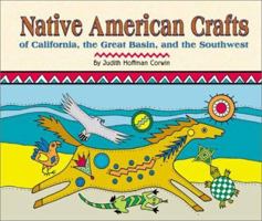Native American Crafts of California, the Great Basin, and the Southwest 0531155927 Book Cover