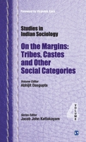 Studies in Indian Sociology: On The Margins: Tribes, Castes, and Other Social Categories 8132116240 Book Cover