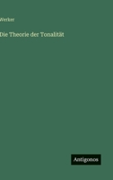 Die Theorie der Tonalität 3368282786 Book Cover