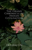 The Grand Chronicle of Indian Civilisation B0FHBR15FJ Book Cover