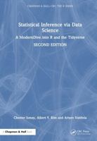 Statistical Inference via Data Science: A ModernDive into R and the Tidyverse (Chapman & Hall/CRC The R Series) 103272451X Book Cover