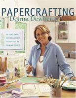 Papercrafting with Donna Dewberry 1581806736 Book Cover