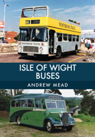 Isle of Wight Buses 1445669080 Book Cover