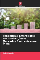 Tendências Emergentes em Instituições e Mercados Financeiros na Índia 6205668866 Book Cover