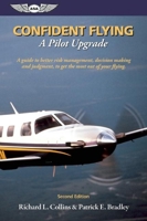 Confident Flying: A Pilot Upgrade 1560274050 Book Cover