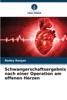 Schwangerschaftsergebnis nach einer Operation am offenen Herzen (German Edition) 6207781848 Book Cover